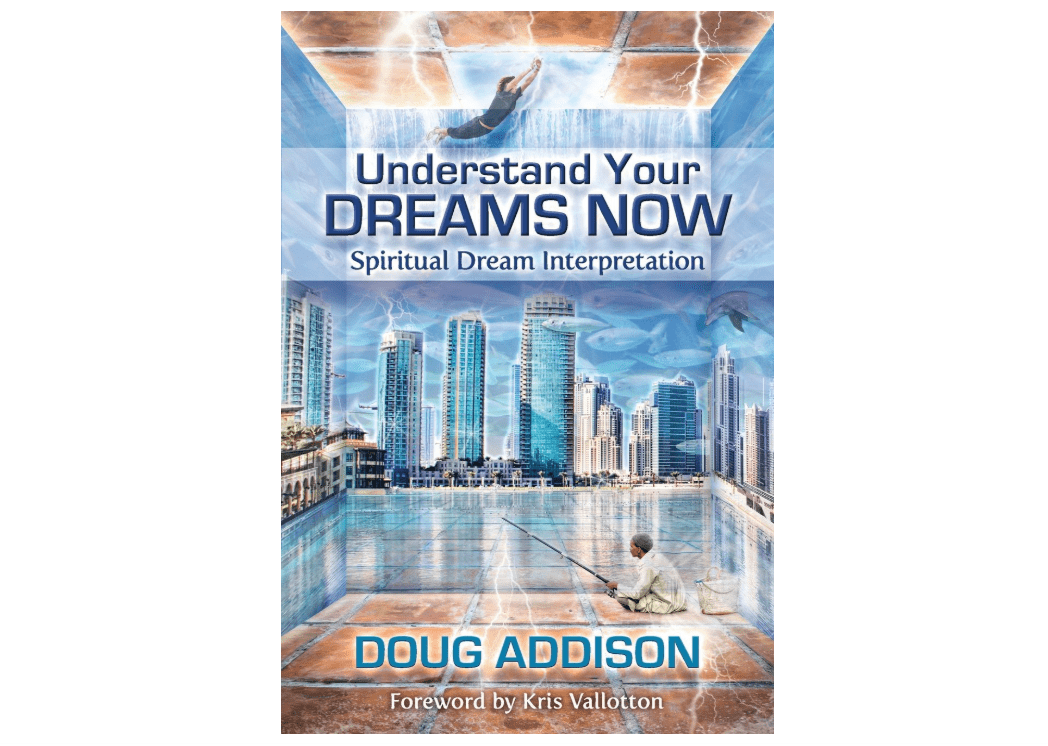 Understand Your Dreams Now: Spiritual Dream Interpretation