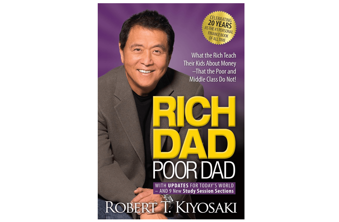 Rich Dad Poor Dad: What the Rich Teach Their Kids About Money That the Poor and Middle Class Do Not!
