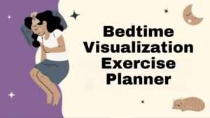 Bedtime Visualization Exercise Planner