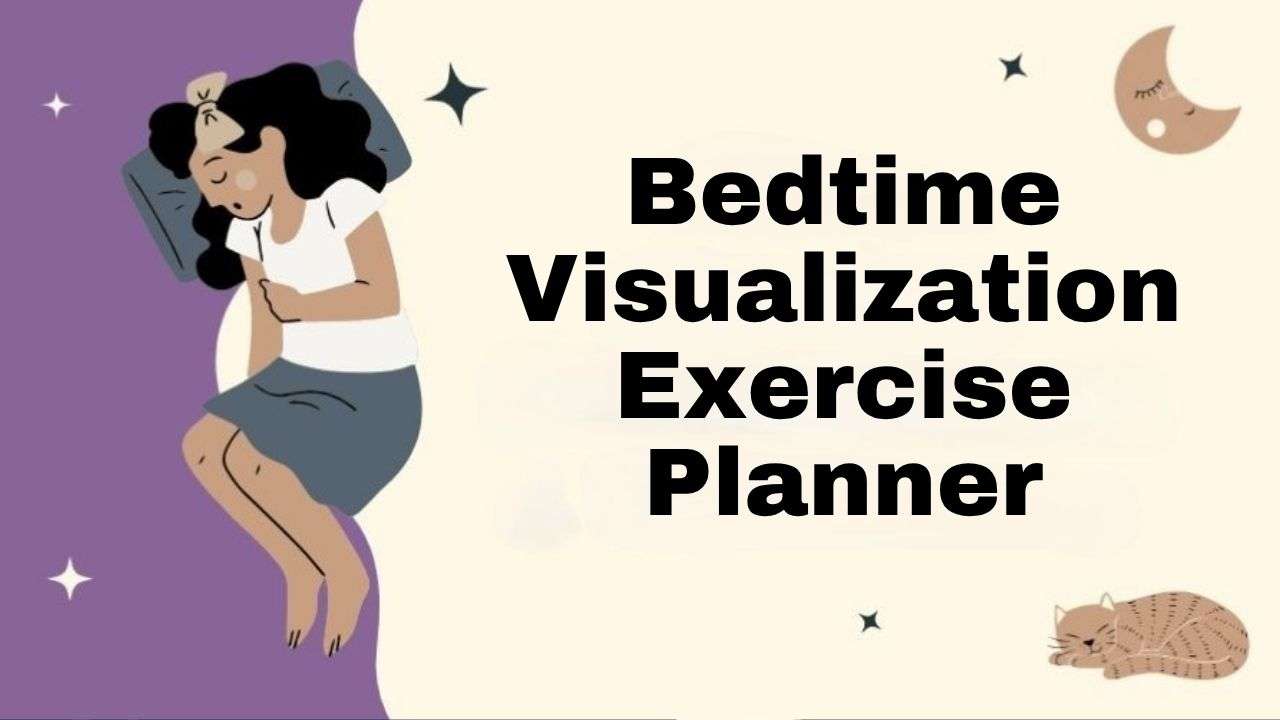 Bedtime Visualization Exercise Planner Tool