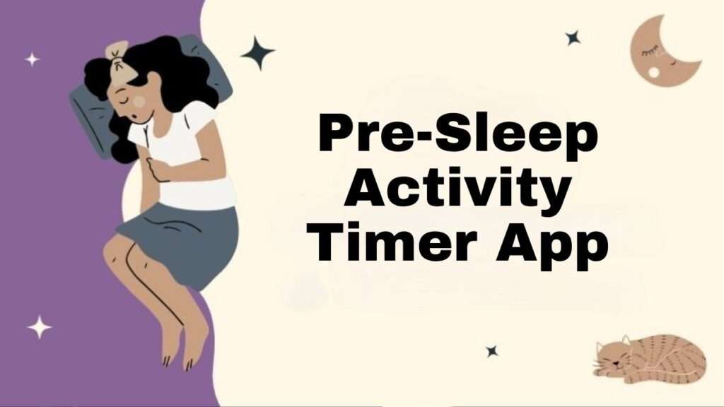 Pre-Sleep Activity Timer App