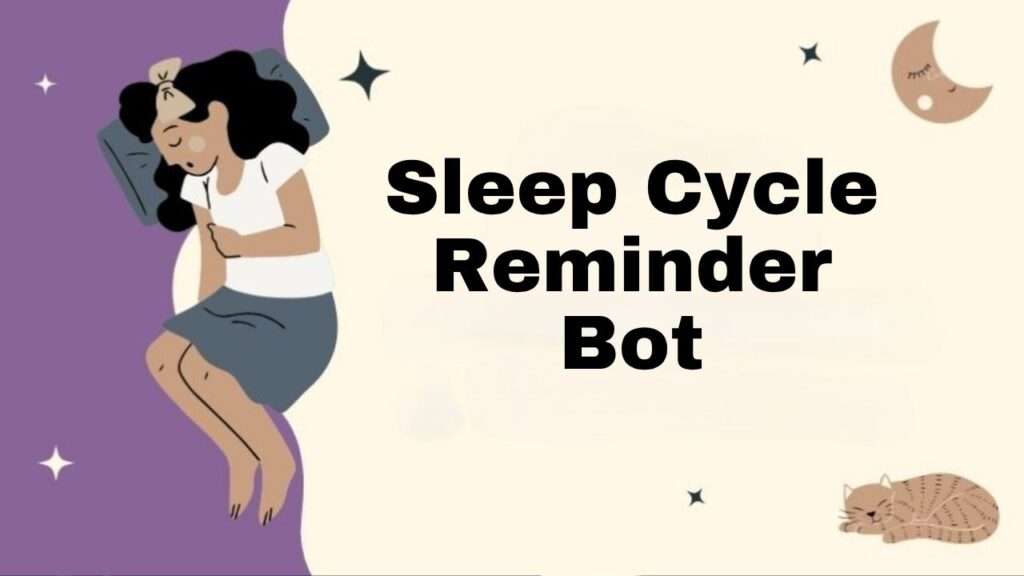 Sleep Cycle Reminder Bot