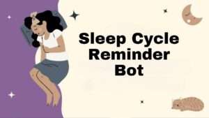 Sleep Cycle Reminder Bot