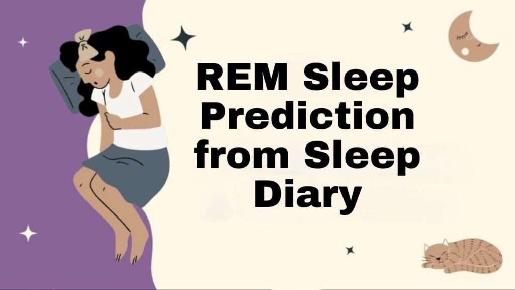 REM Sleep Prediction from Sleep Diary
