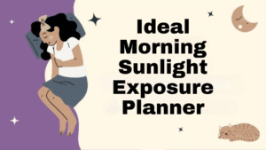 Ideal Morning Sunlight Exposure Planner