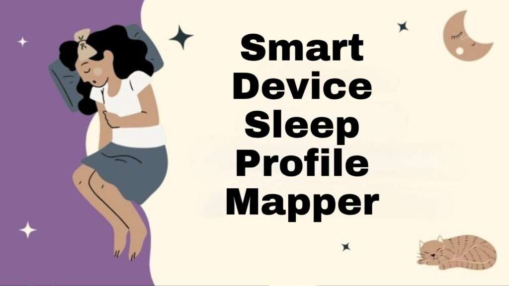 Smart Device Sleep Profile Mapper