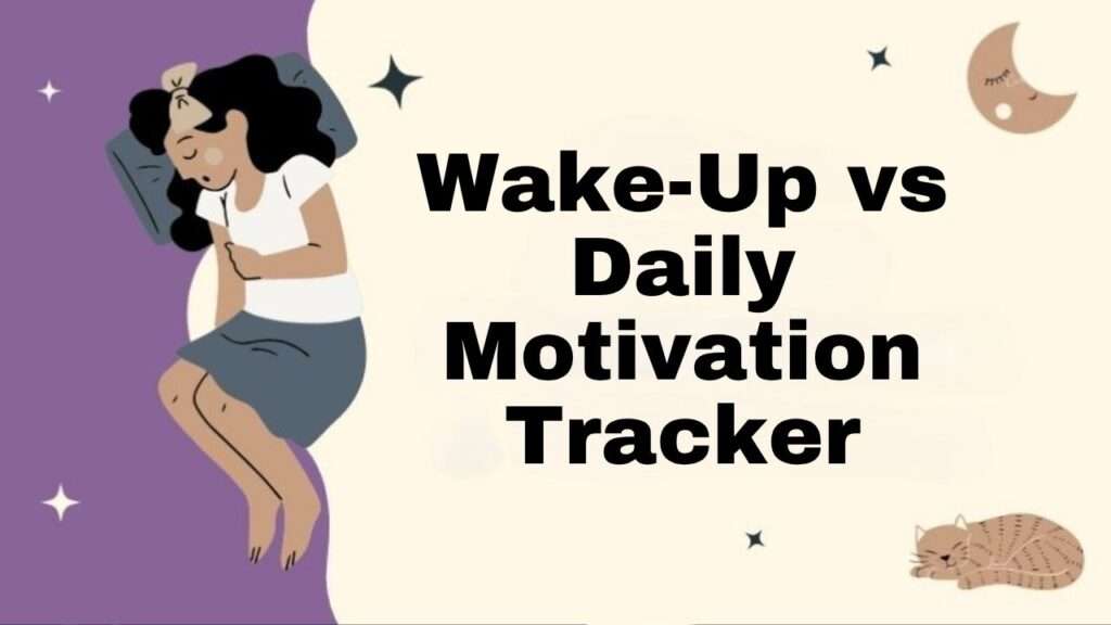 Wake-Up vs Daily Motivation Tracker