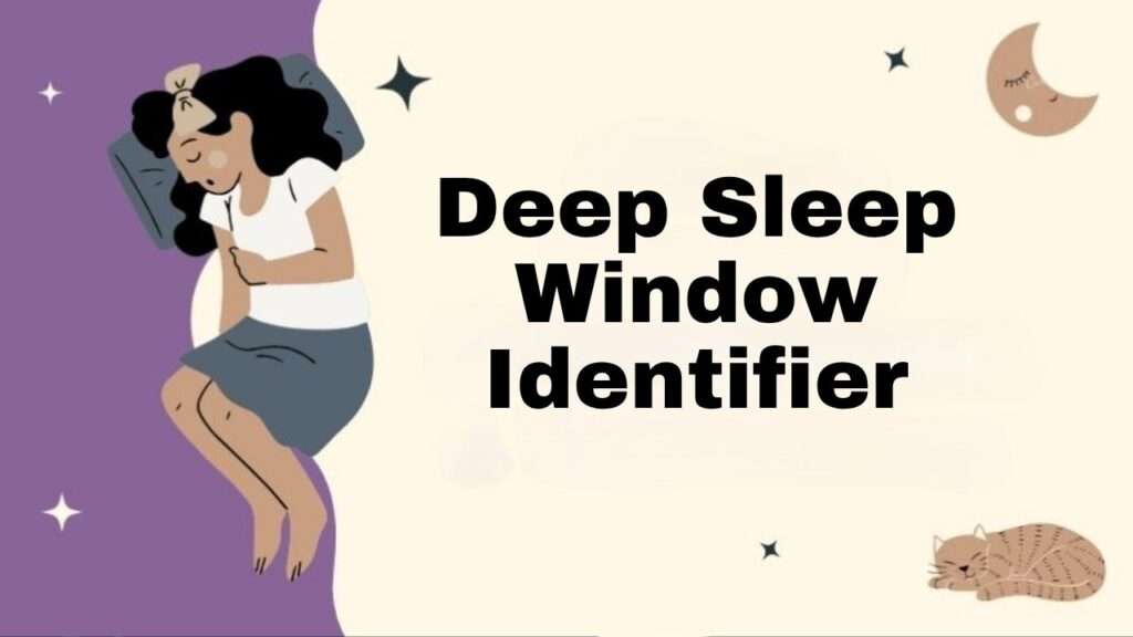 Deep Sleep Window Identifier