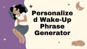 Personalized Wake-Up Phrase Generator