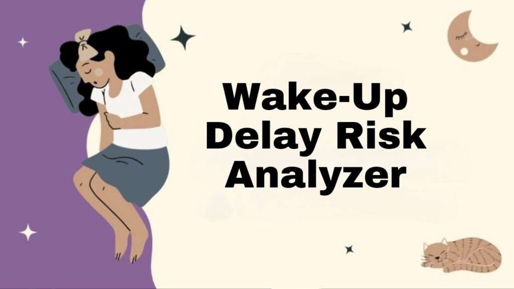 Wake-Up Delay Risk Analyzer