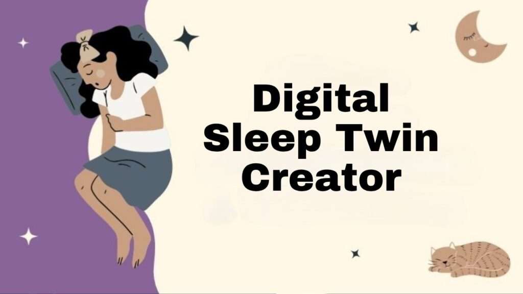 Digital Sleep Twin Creator