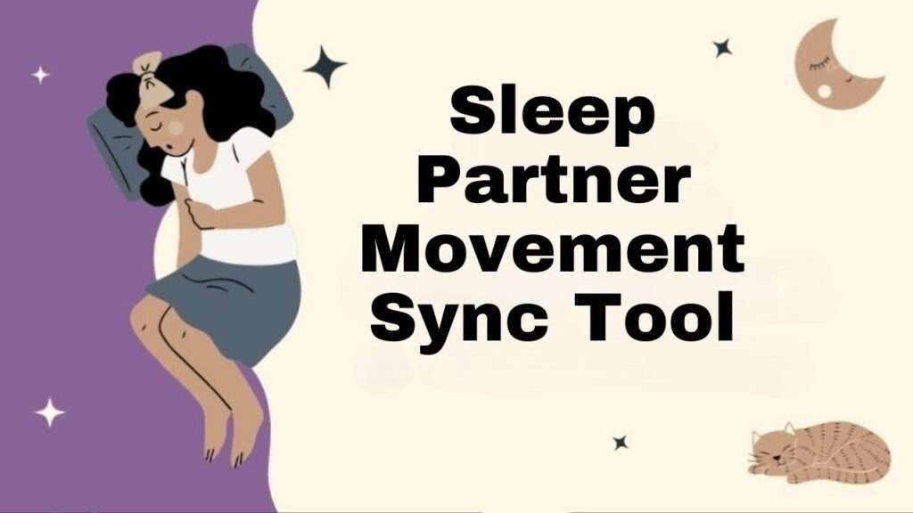 Sleep Partner Movement Sync Tool