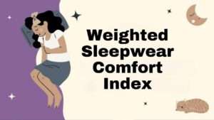 Weighted Sleepwear Comfort Index