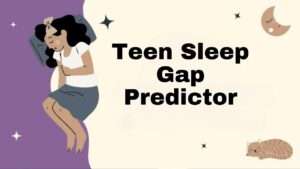 Teen Sleep Gap Predictor