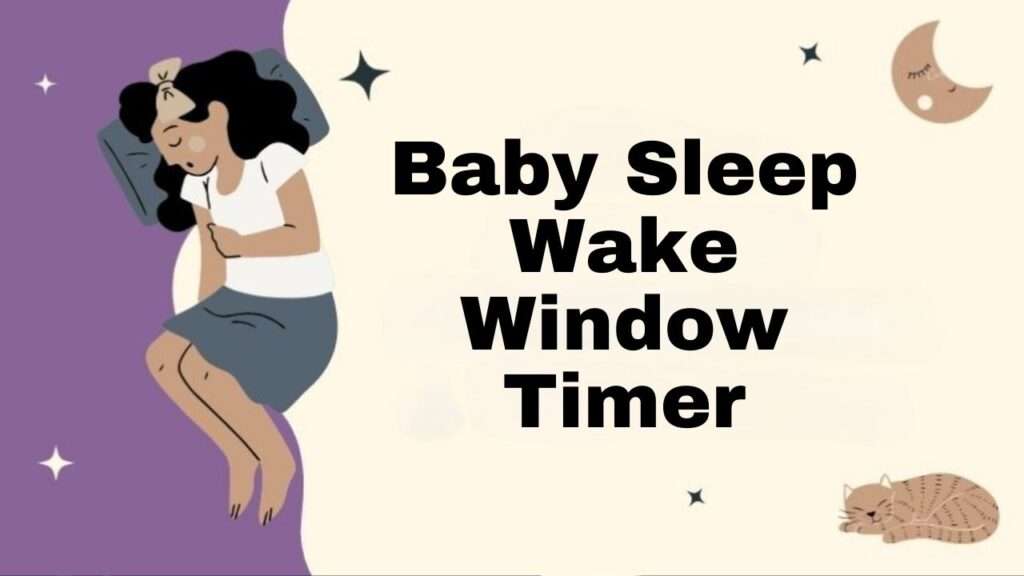 Baby Sleep Wake Window Timer