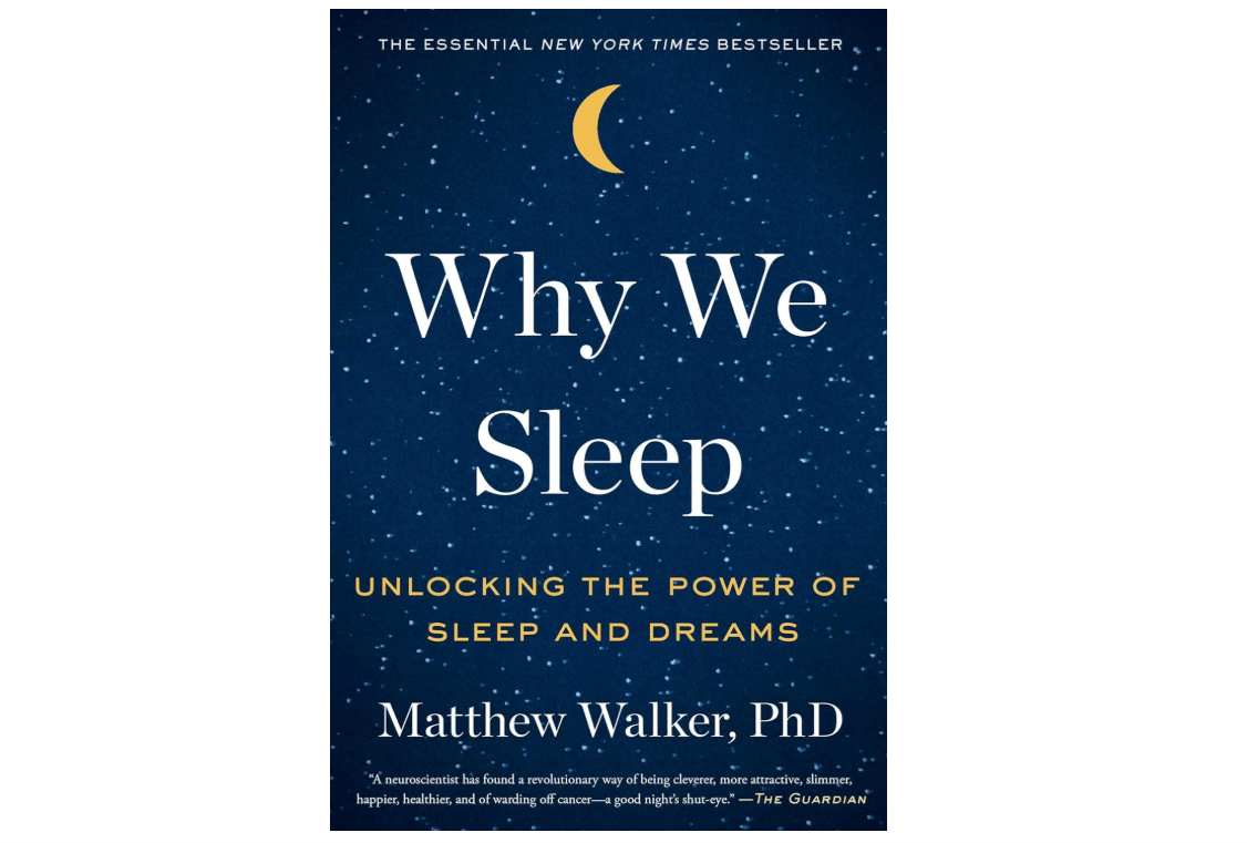 Why We Sleep: Unlocking the Power of Sleep and Dreams