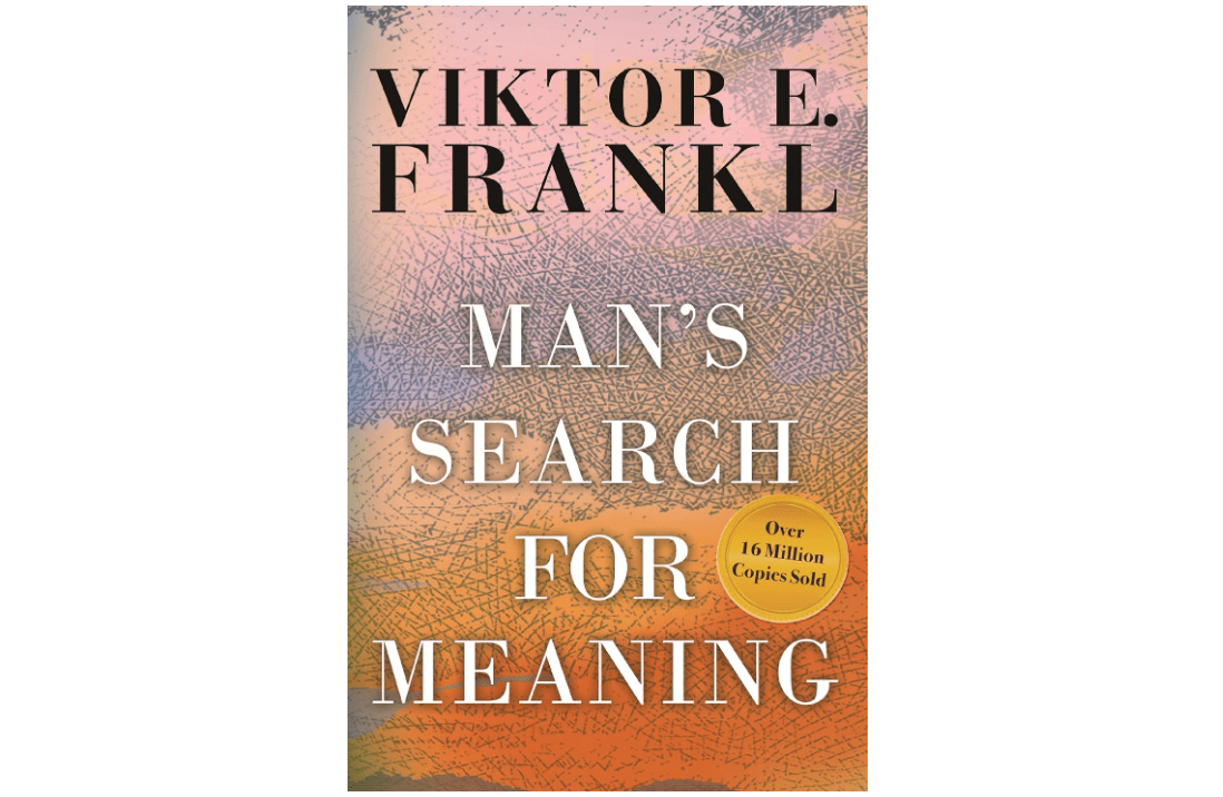 Man's Search for Meaning