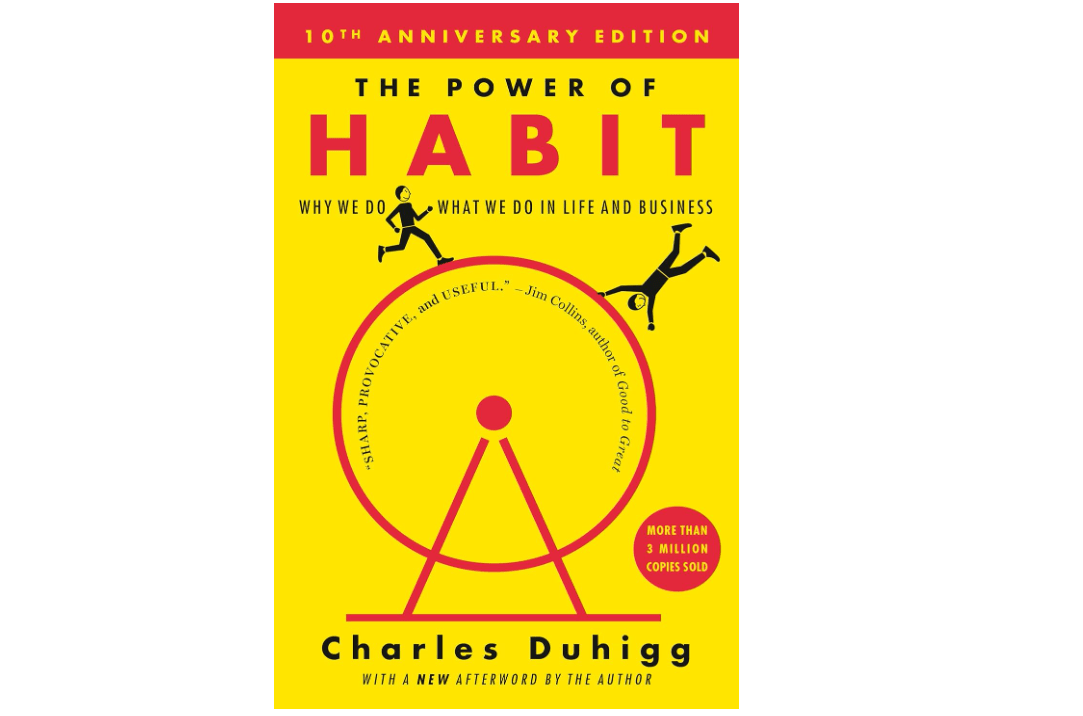 The Power of Habit: Why We Do What We Do in Life and Business
