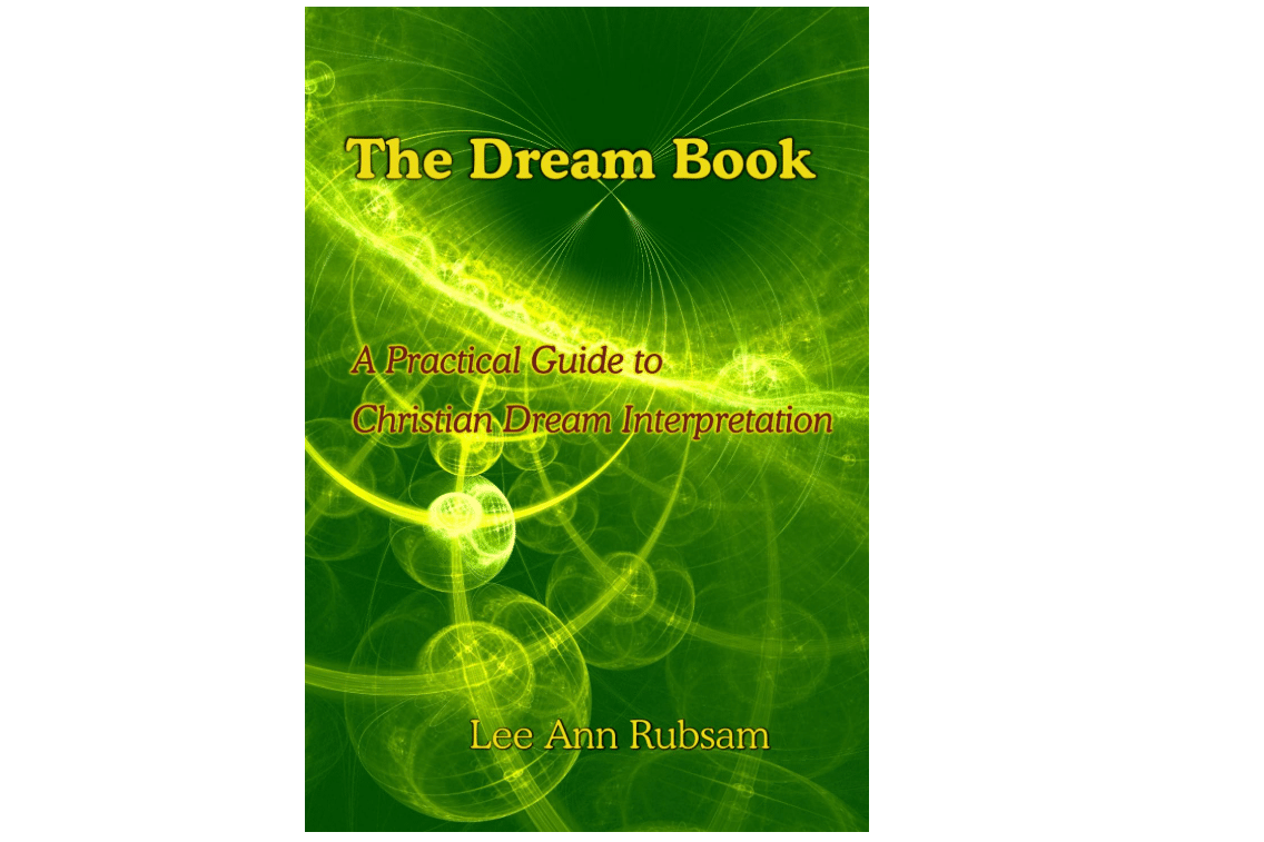 The Dream Book: A Practical Guide to Christian Dream Interpretation