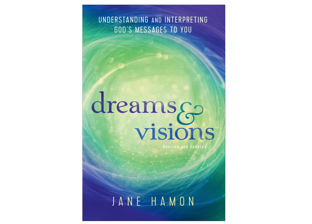 Dreams and Visions: Understanding and Interpreting God's Messages to You